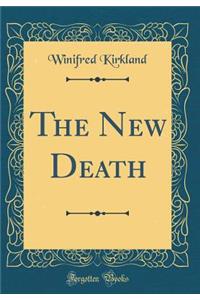 The New Death (Classic Reprint)