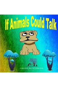 If Animals Could Talk