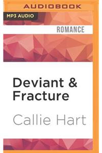 Deviant & Fracture