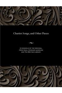 Chartist Songs, and Other Pieces