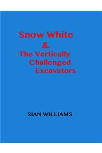 Snow White & The Vertically Challenged Excavators