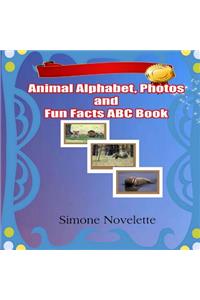 Animal Alphabet, Photos and Fun Facts ABC Book