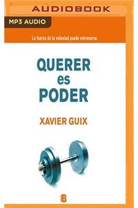 Querer Es Poder