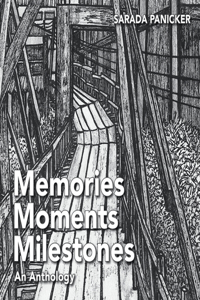 Memories Moments and Milestones