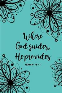 Where God Guides, He Provides