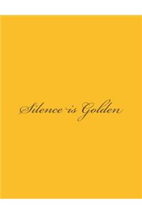 Silence is Golden