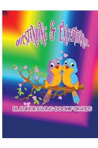 Outstanding & Exceptional Blank Drawing Book for Kids