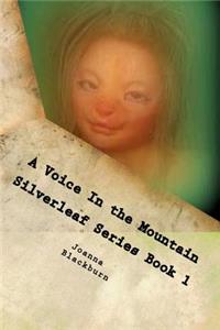 Voice In the Mountain Silverleaf Series Book 1