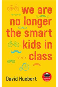 We Are No Longer the Smart Kids in Class