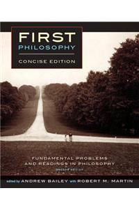 First Philosophy: Concise - Second Edition: Fundamental Problems and Readings in Philosophy