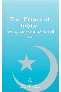 Prince of India, Volume I
