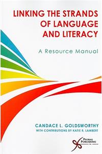 Linking the Strands of Language and Literacy: Resources Manual