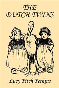 Dutch Twins, Illustrated Edition (Yesterday's Classics)