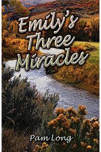 Emily's Three Miracles