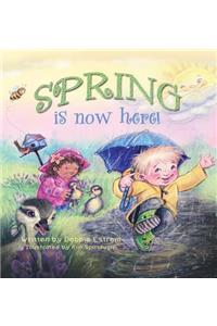 Spring is Now Here!
