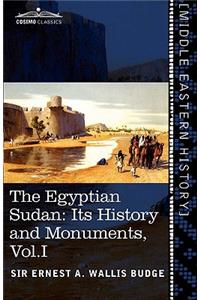 Egyptian Sudan (in Two Volumes), Vol.I