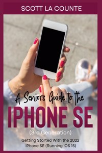 Seniors Guide to the iPhone SE (3rd Generation)