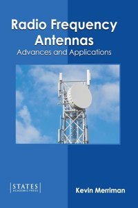 Radio Frequency Antennas: Advances and Applications