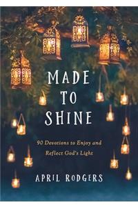 Made to Shine