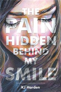 Pain Hidden behind My Smile