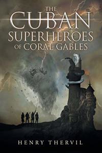 The Cuban Superheroes of Coral Gables