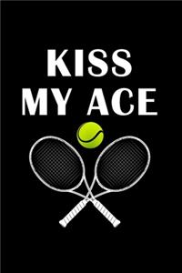 Kiss My Tennis Ace
