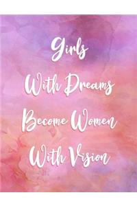 Girls With Dreams Become Women With Vision