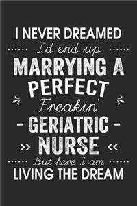 I Never Dreamed I'd End Up Marrying A Perfect Freakin' Geriatric Nurse