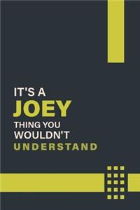 It's a Joey Thing You Wouldn't Understand