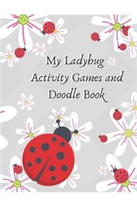 My Ladybug Activity Games and Doodle Book