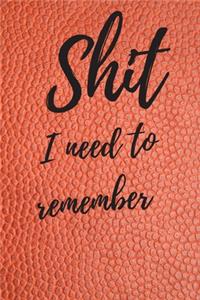 Shit I Need To Remember