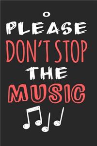 Please Don't Stop The Music