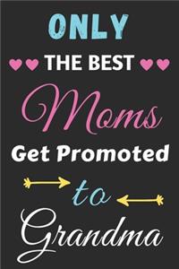 Only The Best Moms Get Promoted To Grandma