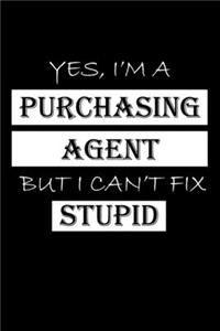 Yes, I'm a Purchasing Agent But I Can't Fix Stupid