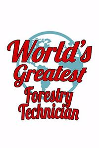 World's Greatest Forestry Technician