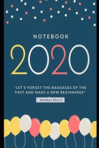 Notebook 2020 "Composition Book let's forget the baggages of the past and make a new beginning" - Shehbaz Sharif