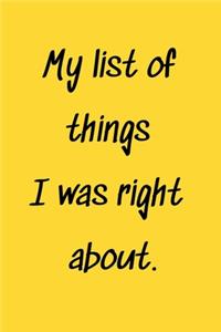 My list of things I was right about