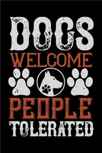 Dogs Welcome People Tolerated