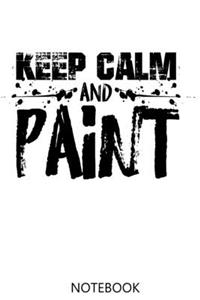 Keep Calm And Paint