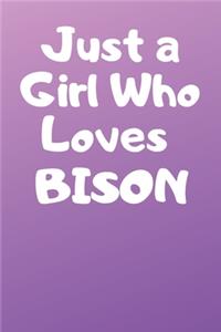 Just A Girl Who Loves BISON