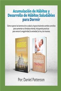 Acumulación de Hábitos y Desarrollo de Hábitos Saludables para Dormir 2 libros en 1 Cómo superar las barreras de su salud