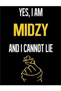 Yes, I Am MIDZY And I Cannot Lie