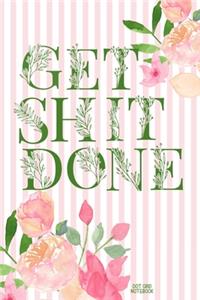 Get Shit Done Dot grid Notebook: Dotted Paper Journal - Floral Stripes Notebook for Budget & Habit Tracking, Graphing Pad, Bullet Journaling, Math & Science Book & More