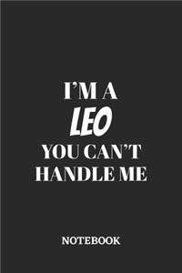 I'm a Leo You can't handle me Notebook