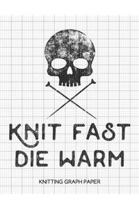Knit Fast Die Warm Knitting Graph Paper
