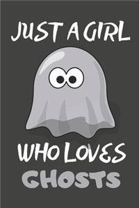 Just A Girl Who Loves Ghosts