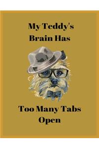 My Teddy's Brain Has Too Many Tabs Open