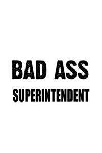 Bad Ass Superintendent