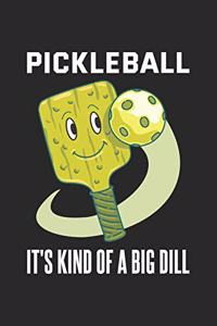 Pickleball It's Kind Of A Big Dill