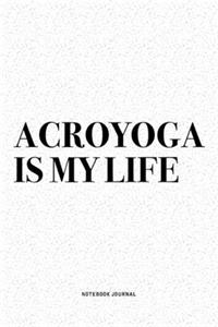 Acroyoga Is My Life